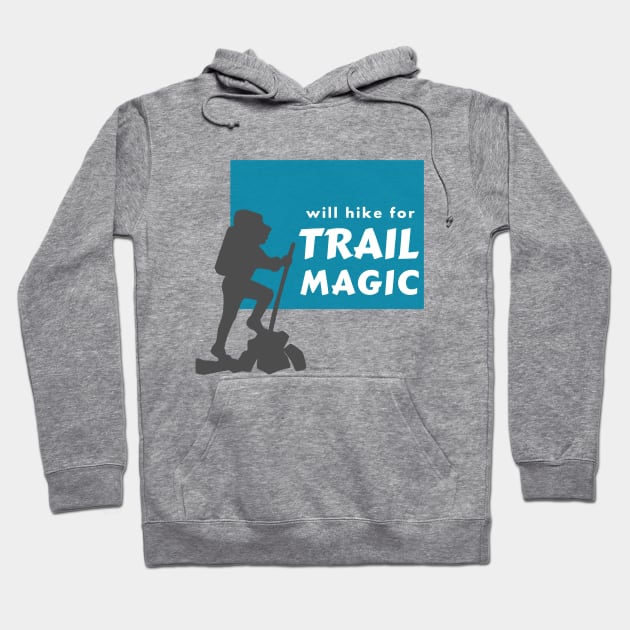 Will Hike for Trail Magic Hoodie by Joyful Rambler
